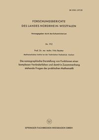 Produktbild: Die nomographische Darstellung von Funktionen einer komplexen Ver&auml;nderlichen und damit in Zusammenhang stehende Fragen der praktischen Mathematik
