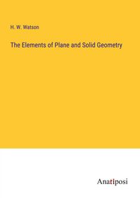 Produktbild: The Elements of Plane and Solid Geometry