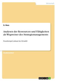 Produktbild: Analysen der Ressourcen und F&auml;higkeiten als Wegweiser des Strategiemanagements