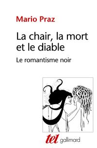 Produktbild: La chair, la mort et le diable dans la litt&eacute;rature du XIXe si&egrave;cle
