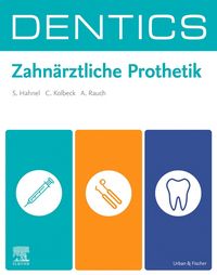 Produktbild: DENTICS Zahn&auml;rztliche Prothetik