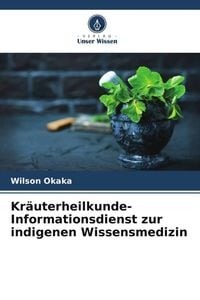 Produktbild: Kr&auml;uterheilkunde-Informationsdienst zur indigenen Wissensmedizin