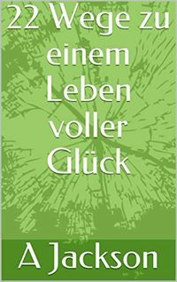 Produktbild: 22 Wege zu einem Leben voller Gl&uuml;ck