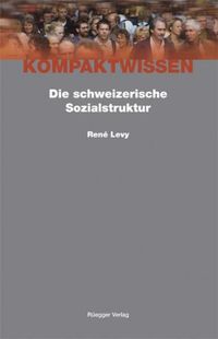 Die schweizerische Sozialstruktur René Levy