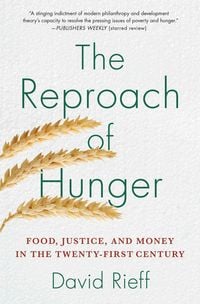 Bild vom Artikel The Reproach of Hunger vom Autor David Rieff
