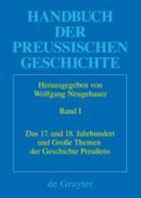 Bild vom Artikel Das 17. und 18. Jahrhundert und Große Themen der Geschichte Preußens vom Autor Wolfgang Neugebauer