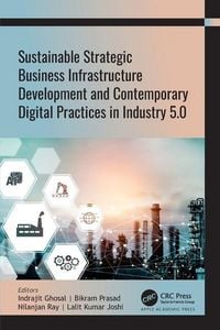 Produktbild: Sustainable Strategic Business Infrastructure Development and Contemporary Digital Practices in Industry 5.0