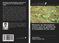 Produktbild: Mutante de Gliocladium virens para la gesti&oacute;n de la humedad de las coles
