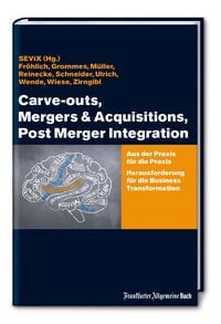 Produktbild: Carve-outs, Mergers & Acquisitions, Post Merger Integration