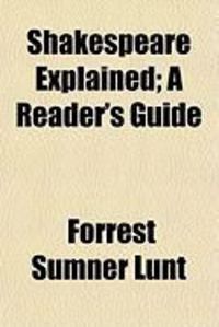Produktbild: Shakespeare Explained; A Reader's Guide