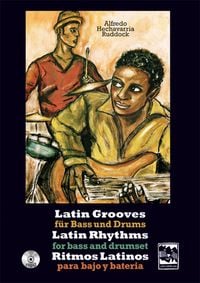 Produktbild: Latin Grooves f&uuml;r Bass und Drums, Latin rhythms for Bass & Drumset, Ritmos Latinos para Bajo y Bateria