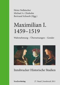 Bild vom Artikel Maximilian I. (1459-1519) vom Autor Heinz Noflatscher