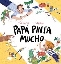 Produktbild: Pap&aacute; Pinta Mucho / Dad Draws and Paints a Lot