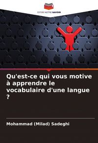 Produktbild: Qu'est-ce qui vous motive &agrave; apprendre le vocabulaire d'une langue ?