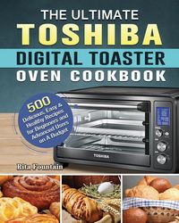Produktbild: Fountain, R: Ultimate Toshiba Digital Toaster Oven Cookbook