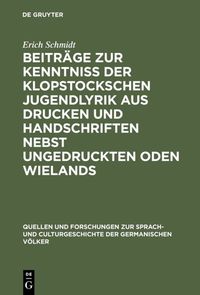 Produktbild: Beitr&auml;ge zur Kenntniss der Klopstockschen Jugendlyrik aus Drucken und Handschriften nebst ungedruckten Oden Wielands