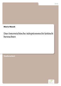 Produktbild: Das &ouml;sterreichische Adoptionsrecht kritisch betrachtet