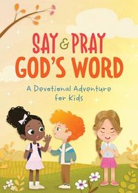 Produktbild: Sumner, T: Say and Pray God's Word