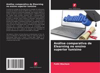 Produktbild: An&aacute;lise comparativa de Elearning no ensino superior tunisino