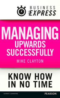 Produktbild: Business Express: Managing upwards successfully