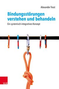 Produktbild: Bindungsst&ouml;rungen verstehen und behandeln
