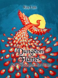 Produktbild: Dungeon Flames: #2 of the Dungeon Hive Trilogy