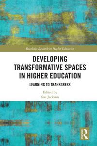 Produktbild: Developing Transformative Spaces in Higher Education