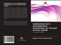 Produktbild: Implications de la mondialisation &eacute;conomique sur les pays du tiers monde