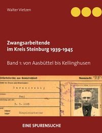 Produktbild: Zwangsarbeitende im Kreis Steinburg 1939-1945 - eine Spurensuche