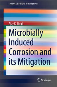 Produktbild: Microbially Induced Corrosion and its Mitigation
