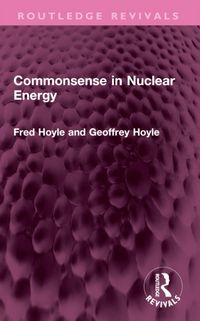 Produktbild: Hoyle, F: Commonsense in Nuclear Energy