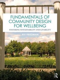 Produktbild: Friedman, A: Fundamentals of Community Design for Wellbeing