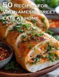 Produktbild: 50 Recipes for Vietnamese Street Eats at home
