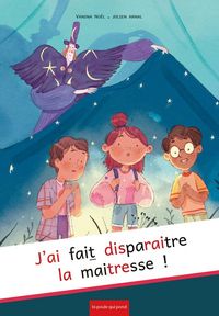 Produktbild: J'ai fait disparaitre la maitresse