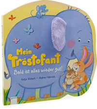 Produktbild: Mein Tr&ouml;stofant. Bald ist alles wieder gut