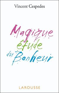 Produktbild: Magique &eacute;tude du bonheur