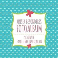 Produktbild: Unser Besonderes Fotoalbum Schonste Familienerinnerungen
