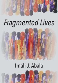 Produktbild: Abala, I: Fragmented Lives