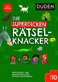 Produktbild: Die superdicken R&auml;tselknacker &ndash; ab 8 Jahren (Band 10)