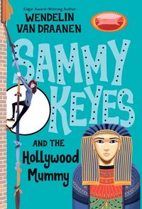 Produktbild: Sammy Keyes and the Hollywood Mummy
