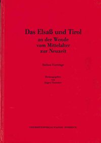 Bild vom Artikel Das Elsass und Tirol an der Wende vom Mittelalter zur Neuzeit vom Autor Eugen Thurnher