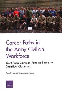 Produktbild: Career Paths in the Army Civilian Workforce: Identifying Common Patterns Based on Statistical Clustering