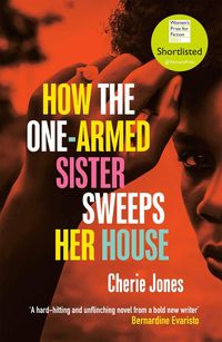 Produktbild: Jones, C: How the One-Armed Sister Sweeps Her House
