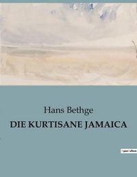 Produktbild: DIE KURTISANE JAMAICA