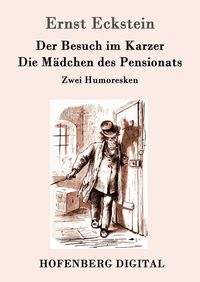 Produktbild: Der Besuch im Karzer / Die M&auml;dchen des Pensionats