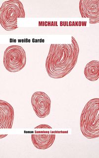 Bild vom Artikel Die weiße Garde vom Autor Michail Bulgakow