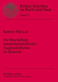 Produktbild: Die Beschaffung naturschutzrechtlicher Ausgleichsfl&auml;chen im Baurecht