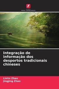 Produktbild: Integra&ccedil;&atilde;o de informa&ccedil;&atilde;o dos desportos tradicionais chineses
