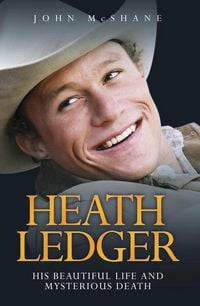 Produktbild: Heath Ledger - His Beautiful Life and Mysterious Death