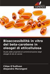 Produktbild: Bioaccessibilit&agrave; in vitro del beta-carotene in oleogel di etilcellulosa
